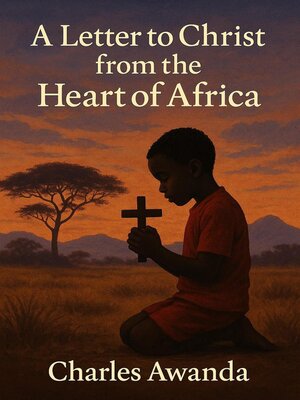 cover image of A Letter to Christ from the Heart of Africa